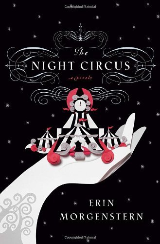 Cover for Erin Morgenstern · The Night Circus (Gebundenes Buch) [First edition] (2011)