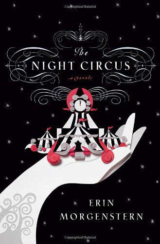 Cover for Erin Morgenstern · The Night Circus (Innbunden bok) [First edition] (2011)