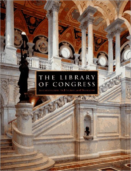 Cover for John Cole · The Library of Congress: the Art and Architecture of the Thomas Jefferson Building (Gebundenes Buch) (1998)