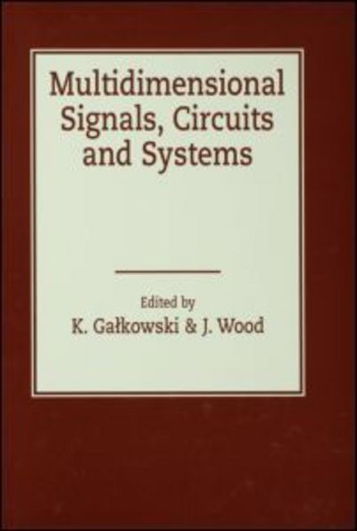 Cover for Krzysztof Galkowski · Multidimensional Signals, Circuits and Systems (Hardcover Book) (2001)