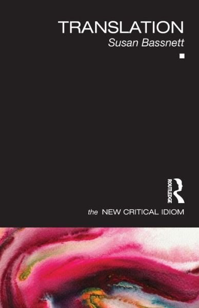 Cover for Susan Bassnett · Translation - The New Critical Idiom (Paperback Book) (2013)