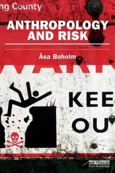 Cover for Asa Boholm · Anthropology and Risk - Earthscan Risk in Society (Paperback Bog) (2015)