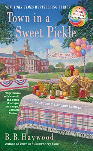 Cover for B. B. Haywood · Town in a Sweet Pickle - Candy Holliday Murder Mystery (Paperback Book) (2015)