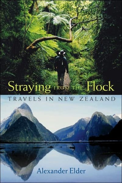 Cover for Alexander Elder · Straying from the Flock: Travels in New Zealand (Paperback Book) (2005)