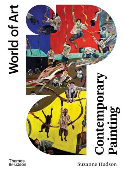 Contemporary Painting - World of Art - Suzanne Hudson - Livros - Thames & Hudson Ltd - 9780500294635 - 18 de março de 2021