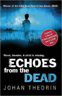 Cover for Johan Theorin · Echoes from the Dead: Oland Quartet series 1 - Oland Quartet (Paperback Book) (2009)