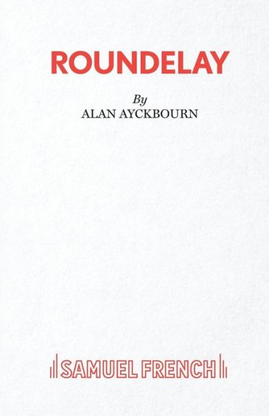 Cover for Alan Ayckbourn · Roundelay (Paperback Bog) (2019)