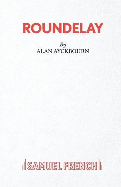 Cover for Alan Ayckbourn · Roundelay (Pocketbok) (2019)