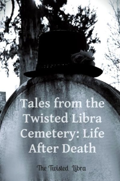 Cover for Twisted Libra · Tales from the Twisted Libra Cemetery (Taschenbuch) (2022)