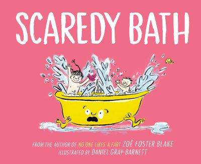 Cover for Zoe Foster Blake · Scaredy Bath (Hardcover Book) (2022)