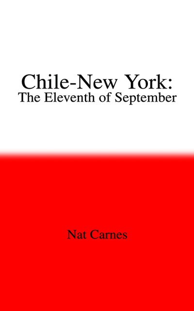 Cover for Nat Carnes · Chile-new York: the Eleventh of September (Pocketbok) (2004)