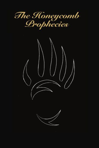 Cover for Dreaming-bear Kanaan · The Honeycomb Prophecies (Paperback Book) (2004)