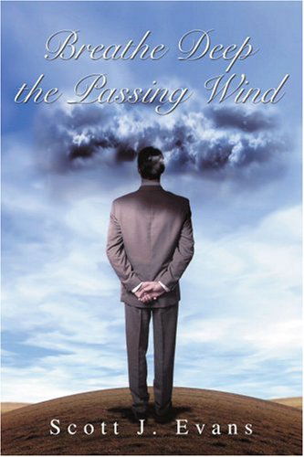 Cover for Scott Evans · Breathe Deep the Passing Wind (Pocketbok) (2005)