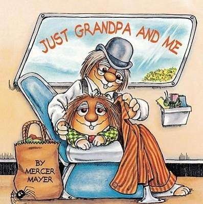 Cover for Mercer Mayer · Just Grandpa and Me (Turtleback School &amp; Library Binding Edition) (Mercer Mayer's Little Critter (Pb)) (Hardcover Book) (2001)