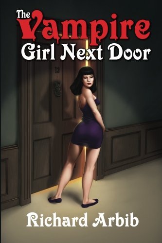 Richard Arbib · The Vampire Girl Next Door (Paperback Book) (2012)