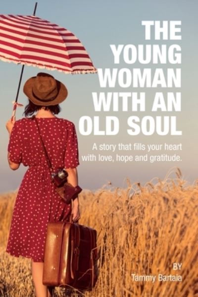 Cover for Tammy Bartaia · The Young Woman With An Old Soul (Paperback Book) (2021)