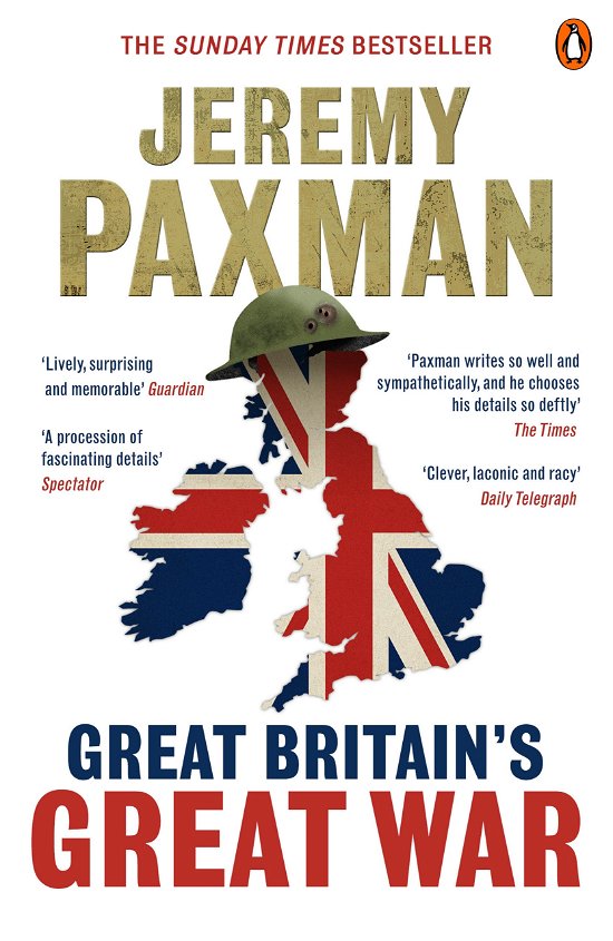 Great Britain's Great War - Jeremy Paxman - Bøger - Penguin Books Ltd - 9780670919635 - 5. juni 2014