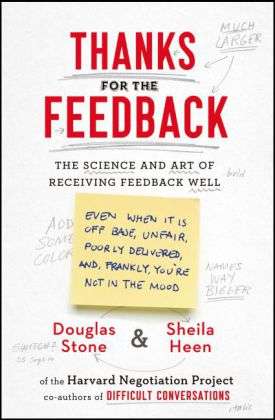 Cover for Douglas Stone · Thanks for the Feedback: The Science and Art of Receiving Feedback Well (Taschenbuch) (2015)