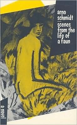 Scenes from the Life of a Faun - Arno Schmidt - Libros - Marion Boyars Publishers Ltd - 9780714527635 - 1983