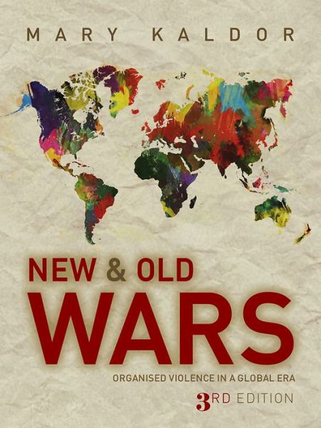 Cover for Kaldor, Mary (London School of Economics and Political Science) · New and Old Wars: Organised Violence in a Global Era (Paperback Book) (2012)