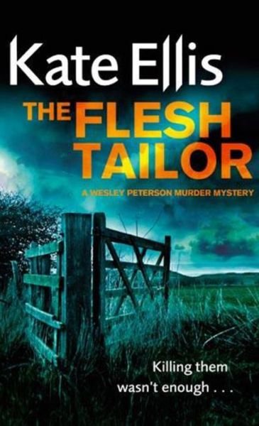 Cover for Kate Ellis · The Flesh Tailor: Number 14 in series - Wesley Peterson (Hardcover bog) (2010)