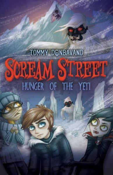 Scream Street: Hunger of the Yeti - Tommy Donbavand - Książki - Candlewick Press (MA) - 9780763657635 - 14 lipca 2015