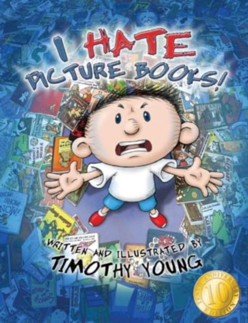 Cover for Timothy Young · I Hate Picture Books!: 10th Anniversary Edition (Gebundenes Buch) (2024)