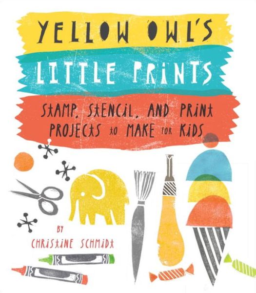 Yellow Owl's Little Prints - C Schmidt - Books - Random House USA Inc - 9780770433635 - November 12, 2013