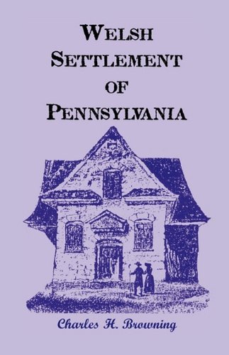 Cover for Charles H. Browning · Welsh Settlement of Pennsylvania (Taschenbuch) (2009)