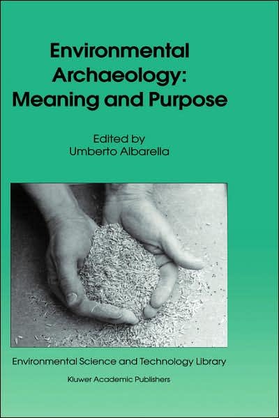 Cover for Umberto Albarella · Environmental Archaeology: Meaning and Purpose - Environmental Science and Technology Library (Hardcover bog) [2001 edition] (2001)