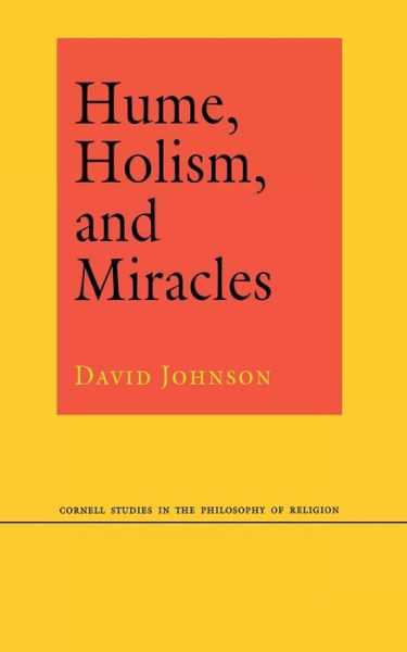 Cover for David Johnson · Hume, Holism, and Miracles - Cornell Studies in the Philosophy of Religion (Hardcover Book) (1999)