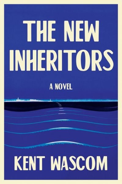 Cover for Kent Wascom · New Inheritors (Bog) (2019)