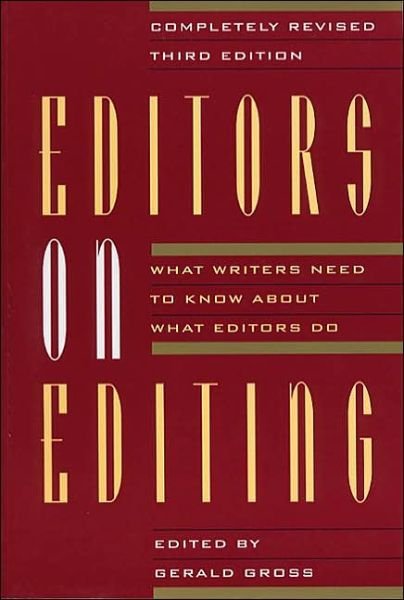 Cover for Gerald Gross · Editors on Editing: What Writers Need to Know About What Editors Do (Paperback Bog) (1994)
