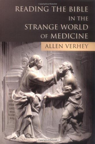 Cover for Allen Verhey · Reading the Bible in the Strange World of Medicine (Pocketbok) (2003)