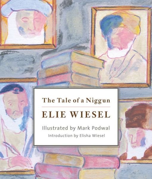 Cover for Elie Wiesel · The Tale of a Niggun (Hardcover bog) (2020)