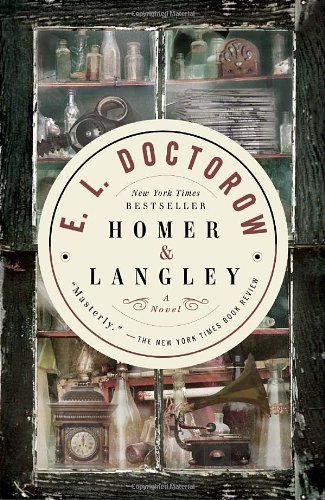 Cover for E.l. Doctorow · Homer &amp; Langley: a Novel (Taschenbuch) [Reprint edition] (2010)