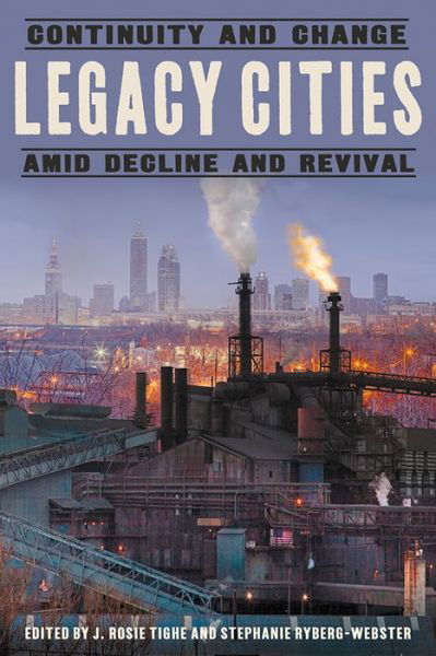 Cover for Legacy Cities: Continuity and Change amid Decline and Revival (Gebundenes Buch) (2019)