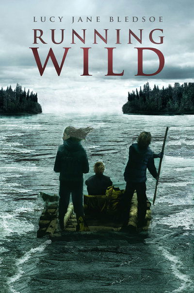 Cover for Lucy Jane Bledsoe · Running Wild (Hardcover Book) (2019)