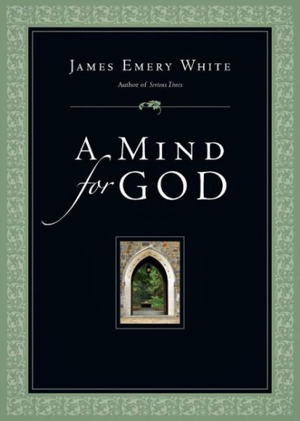 Cover for James Emery White · Mind for God  A (N/A) (2013)