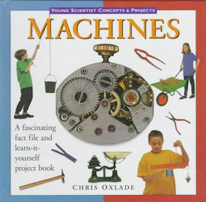 Cover for Chris Oxlade · Machines (Young Scientist Concepts &amp; Projects) (Hardcover Book) (1998)