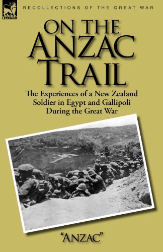 Cover for Anzac · On the Anzac Trail: the Experiences of a New Zealand Soldier in Egypt and Gallipoli During the Great War (Paperback Book) (2010)