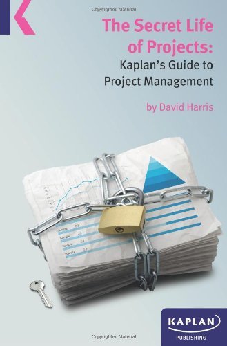 Cover for David Harris · A Secret Life of Projects: Kaplan's Guide to Project Management by David Harris (Paperback Book) (2012)