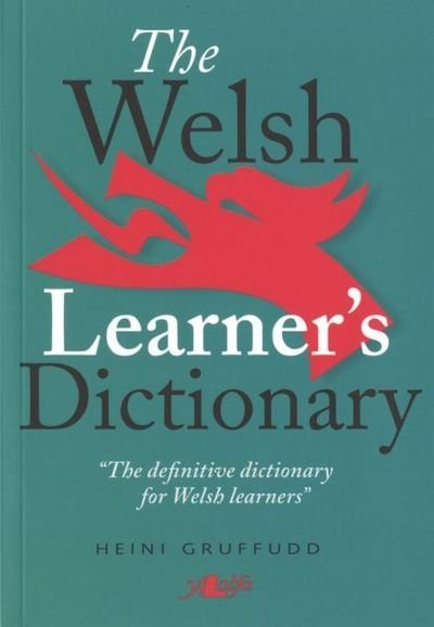 Cover for Heini Gruffudd · Welsh Learner's Dictionary, The / Geiriadur y Dysgwyr (Pocketbok) [Bilingual edition] (2018)