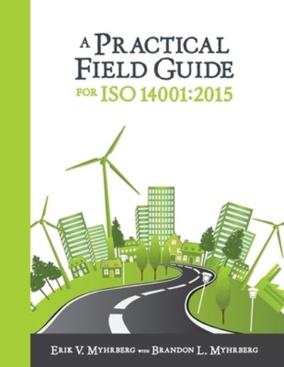 Cover for Erik V Myhrberg · A Practical Field Guide for ISO 14001 : 2015 (Paperback Book) (2017)