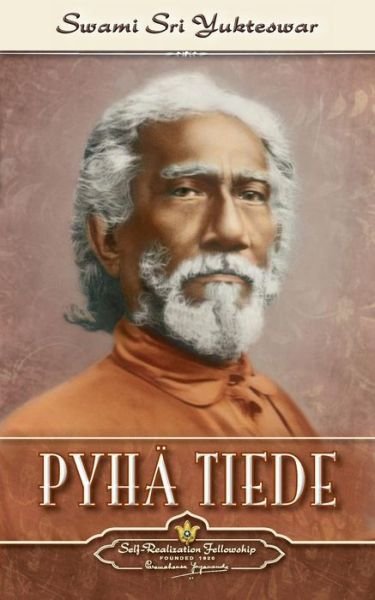 Cover for Swami Sri Yukteswar · Pyh? tiede - The Holy Science (Finnish) (Paperback Bog) [Finnish edition] (2014)