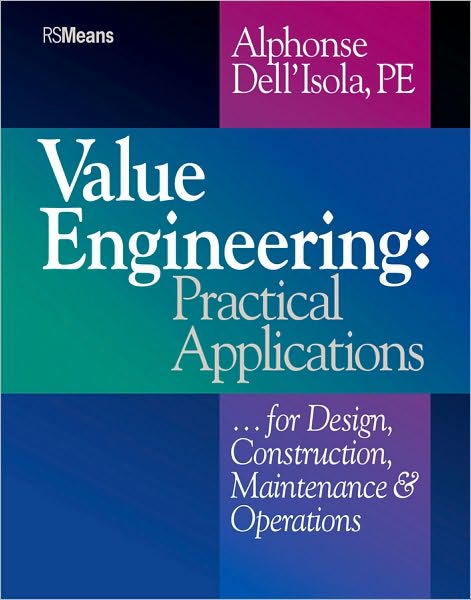 Cover for Alphonse Dell'Isola · Value Engineering: Practical Applications...for Design, Construction, Maintenance and Operations - RSMeans (Paperback Book) (1997)