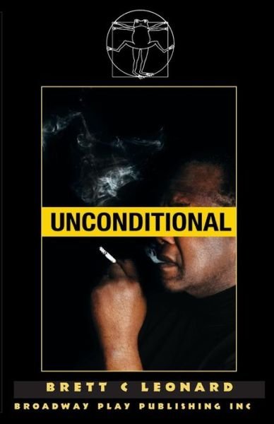 Cover for Brett C Leonard · Unconditional (Paperback Book) (2010)