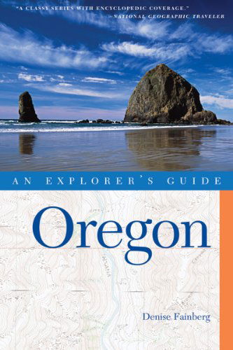 Cover for Denise Fainberg · Explorer's Guide Oregon - Explorer's Complete (Paperback Book) [Third edition] (2010)