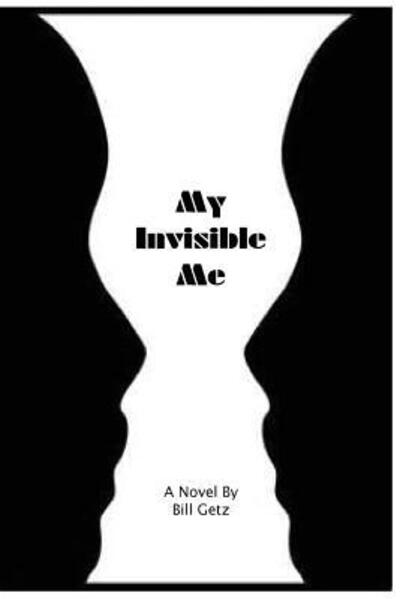 Cover for Bill Getz · My Invisible Me (Paperback Book) (2016)