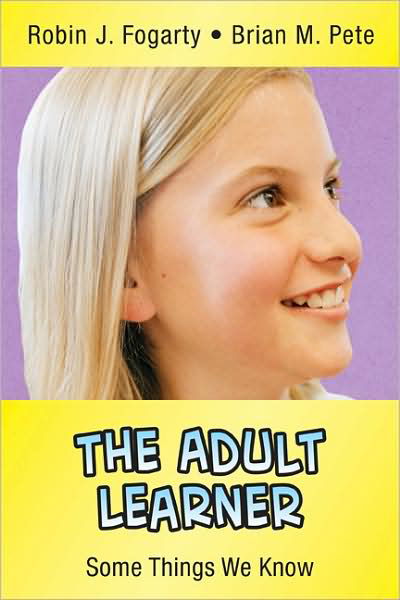 Cover for Robin J. Fogarty · The Adult Learner: Some Things We Know - In A Nutshell Series (Taschenbuch) (2007)